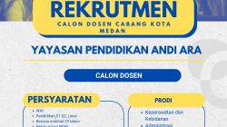 Yayasan Pendidikan Andi Ara Buka Rekrutmen Calon Dosen Cabang Medan