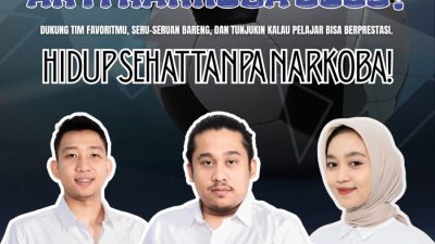 “Liga Pelajar Anti Narkoba : Membangun Generasi Muda Berprestasi dan Bebas Narkoba “